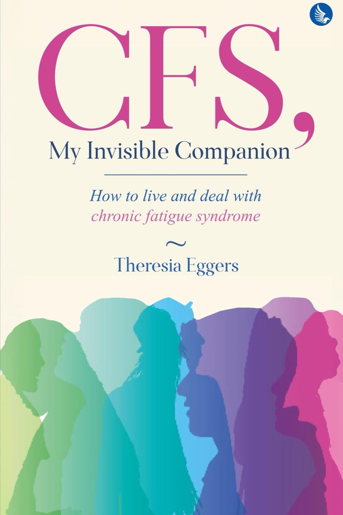 CFS, mi compañero invisible - Cómo vivir y tratar con el síndrome de fatiga crónica