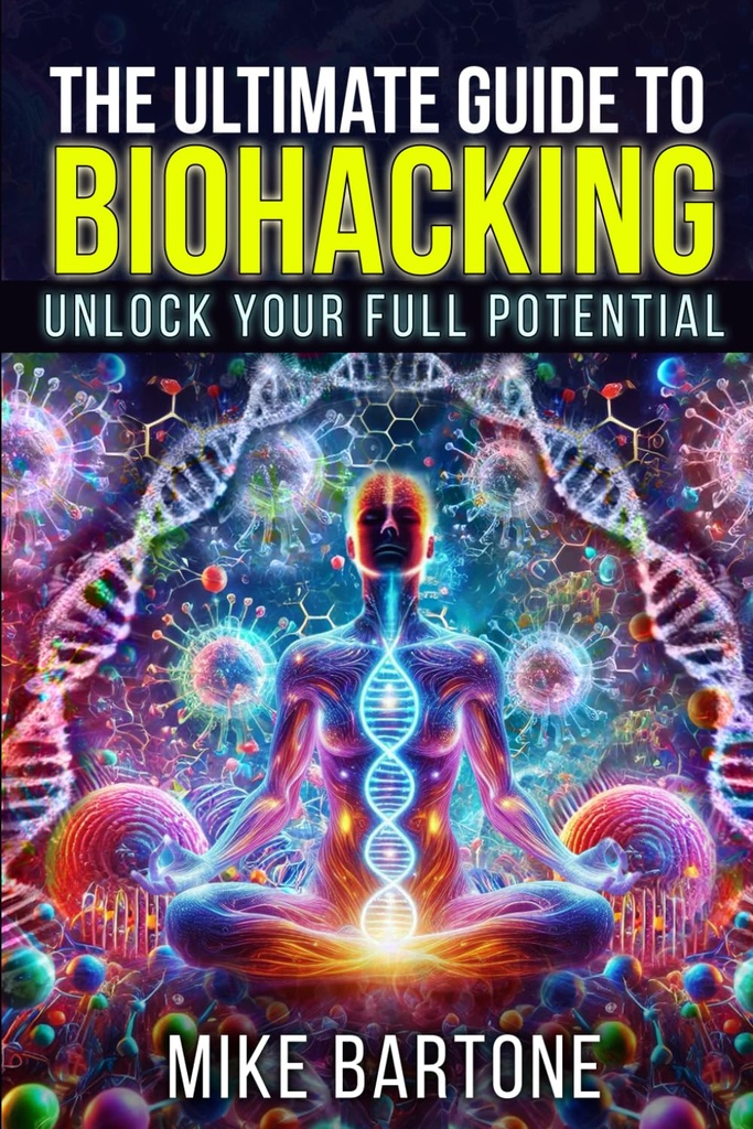 La Guía Última para el Biohacking: Desbloquear su potencial completo: La ciencia de los péptidos, suplementos y protocolos avanzados para una vida superhumana