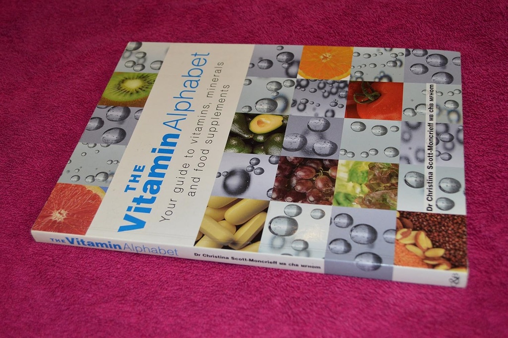 El alfabeto de vitaminas: su guía para vitaminas, minerales y suplementos alimenticios