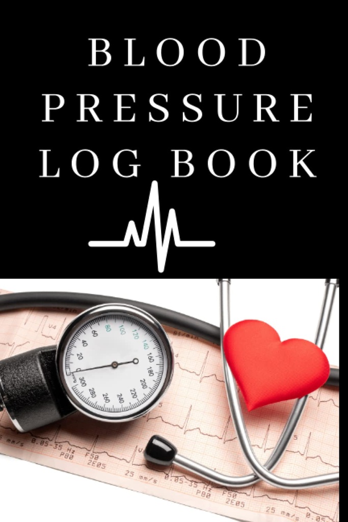 Presión sanguínea Libros : Fácil de Usar Registro diario de presión arterial para registrar y vigilar la presión sanguínea para el hogar y viajar - 120 páginas (6" x 9" pulgadas): Presión sanguínea