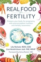 Comida Real para la Fertilidad: Prepare su cuerpo para el embarazo con nutrición preconceptiva y conciencia de fertilidad