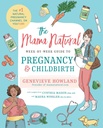 La guía de embarazo y parto por semana natural de mamá