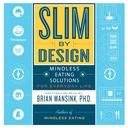 Slim by Design: Soluciones de alimentación sin preocupaciones para la vida cotidiana