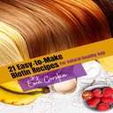21- fácil de hacer recetas de biotina: para todo el cabello natural sano