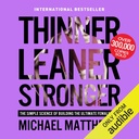 Thinner Leaner Stronger: La ciencia simple de construir el último cuerpo femenino