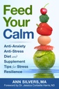 Alimentar su calma: anti-Ansiedad anti-estrés Dieta y suplemento Consejos para la Resiliencia de estrés