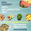 Dieta antiinflamatoria: Cálese: Las 100 mejores recetas para la inflamación crónica